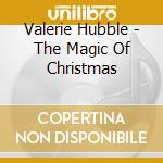 Valerie Hubble - The Magic Of Christmas cd