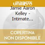 Jamie Aaron Kelley - Intimate Christmas Eve cd
