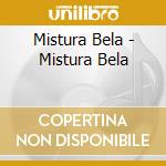 Mistura Bela - Mistura Bela cd