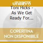 Toni Hicks - As We Get Ready For Christmas cd