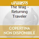 The Wag - Returning Traveler cd