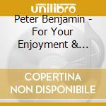 Peter Benjamin - For Your Enjoyment & Leisure cd