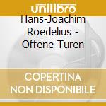 Hans-Joachim Roedelius - Offene Turen cd