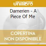 Darnerien - A Piece Of Me cd