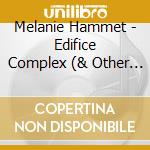 Melanie Hammet - Edifice Complex (& Other Urban Plans)