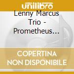 Lenny Marcus Trio - Prometheus Blues cd