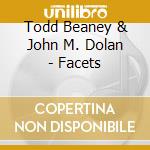 Todd Beaney & John M. Dolan - Facets cd