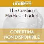 The Crashing Marbles - Pocket cd musicale di The Crashing Marbles