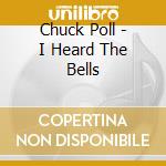 Chuck Poll - I Heard The Bells cd
