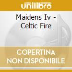 Maidens Iv - Celtic Fire cd
