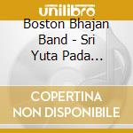 Boston Bhajan Band - Sri Yuta Pada Kamalam cd