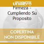 Firmeza - Cumpliendo Su Proposito cd
