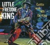 Little Freddie King - Gotta Walk With Da King cd