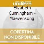 Elizabeth Cunningham - Maevensong cd