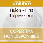 Hulon - First Impressions cd