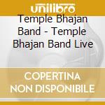 Temple Bhajan Band - Temple Bhajan Band Live cd