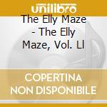 The Elly Maze - The Elly Maze, Vol. Ll cd