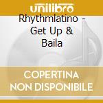 Rhythmlatino - Get Up & Baila