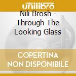 Nili Brosh - Through The Looking Glass cd
