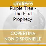 Purple Tree - The Final Prophecy cd musicale di Purple Tree