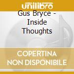 Gus Bryce - Inside Thoughts cd