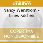 Nancy Wenstrom - Blues Kitchen cd