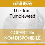 The Jox - Tumbleweed cd