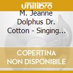 M. Jeanne Dolphus Dr. Cotton - Singing About Love cd