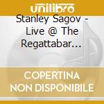 Stanley Sagov - Live @ The Regattabar 10/28/2009 cd