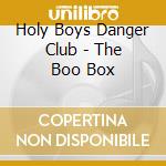 Holy Boys Danger Club - The Boo Box cd