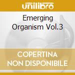 Emerging Organism Vol.3 cd