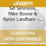 Sid Simmons, Mike Boone & Byron Landham - Keep The Faith cd musicale di Sid Simmons, Mike Boone &  Byron Landham
