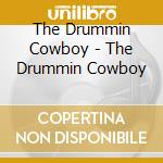The Drummin Cowboy - The Drummin Cowboy cd