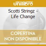 Scotti Stringz - Life Change cd