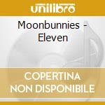 Moonbunnies - Eleven cd