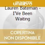Lauren Bateman - I'Ve Been Waiting cd