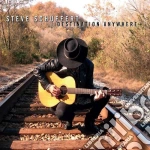 Steve Schuffert - Destination Anywhere cd