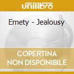 Emety - Jealousy cd