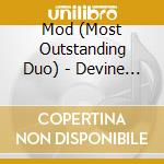 Mod (Most Outstanding Duo) - Devine Knowledge cd musicale di Mod (Most Outstanding Duo)