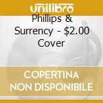 Phillips & Surrency - $2.00 Cover cd