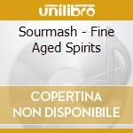 Sourmash - Fine Aged Spirits cd musicale di Sourmash
