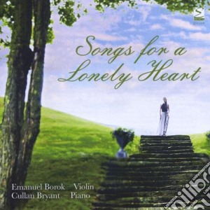 Emanuel Borok & Cullen Bryant: Songs For A Lonely Heart cd musicale di Emanuel & Cullen Bryant Borok