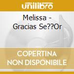 Melissa - Gracias Se??Or cd