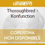 Thoroughbred - Konfunction cd