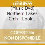 (Music Dvd) Northern Lakes Cmh - Look Closer: See Me For Who I Am Stigma Of Mental cd