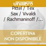 Pittel / Tex Sax / Vivaldi / Rachmaninoff / Bach - Over The Rainbow & Bach Again cd