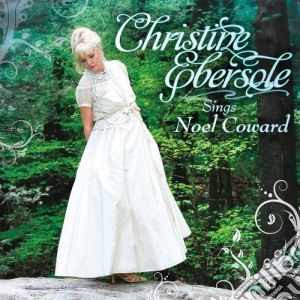 Christine Ebersole - Sings Noel Coward cd musicale di Christine Ebersole