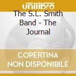 The S.L. Smith Band - The Journal cd musicale di The S.L. Smith Band