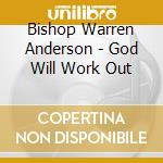 Bishop Warren Anderson - God Will Work Out cd