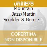 Mountain Jazz/Martin Scudder & Bernie Coveney, Tom Klingelhofer, Abe Gorsky - Gypsy Dreams cd